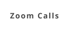 Zoom Calls
