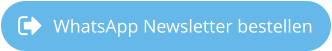 WhatsApp Newsletter bestellen